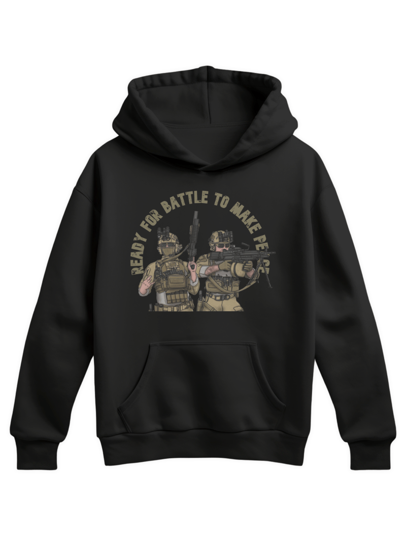 READY FOR BATTLE TO MAKE PEACE HOODİE